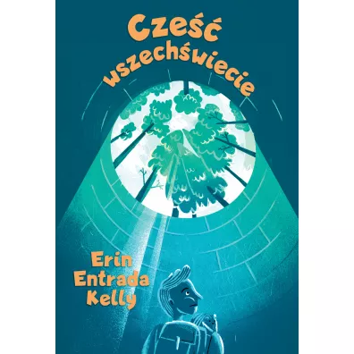 Cze��, wszech�wiecie - Erin Entrada Kelly