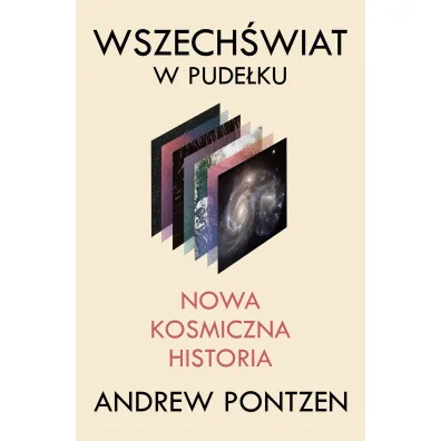 Wszech�wiat w pude�ku. Nowa kosmiczna historia - Andrew  Pontzen
