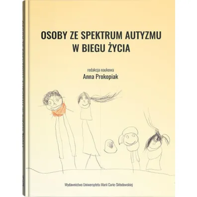 Osoby ze spektrum autyzmu w biegu �ycia - Anna Prokopiak