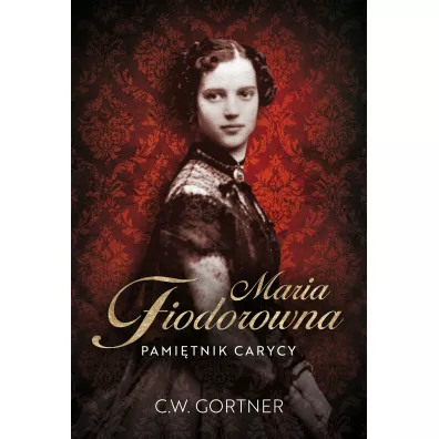 Maria Fiodorowna. Pamitnik carycy - Christopher Gortner