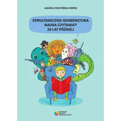 Symultaniczno-Sekwencyjna Nauka Czytania 20 lat p�niej - Jagoda Cieszy�ska