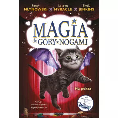 Na pokaz. Magia do g�ry nogami. Tom 3 - Sarah Mlynowski, Lauren Myracle, Emily  Jenkins