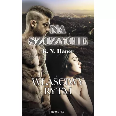 W�a�ciwy rytm. Na szczycie. Tom 4 - K. N. Haner