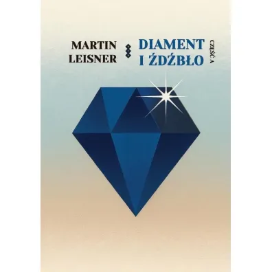 Diament i �d�b�o cz.A - Martin  Leisner