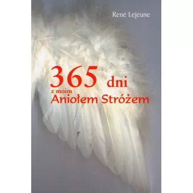 365 dni z moim Anio�em Str�em - Rene Lejeune