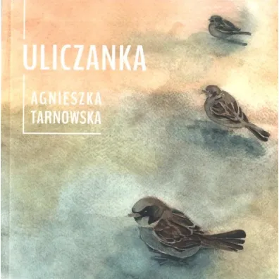Uliczanka - Agnieszka  Tarnowska