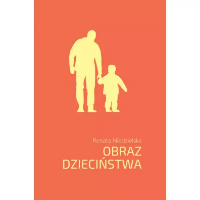 Obraz dziecistwa - Renata Niedzielska