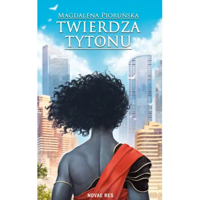 Twierdza Tytonu - Magdalena Pioru�ska