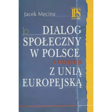 Dialog spo�eczny w Polsce a integracja z Uni� Europejsk� - Jacek M�cina