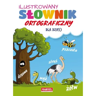 Ilustrowany s�ownik ortograficzny dla dzieci - Agnieszka No�y�ska-Demianiuk