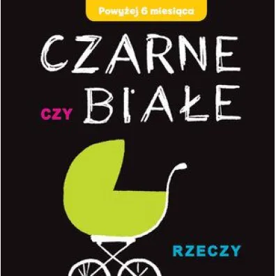 Czarne czy Bia�e - Rzeczy - Joanna Babula