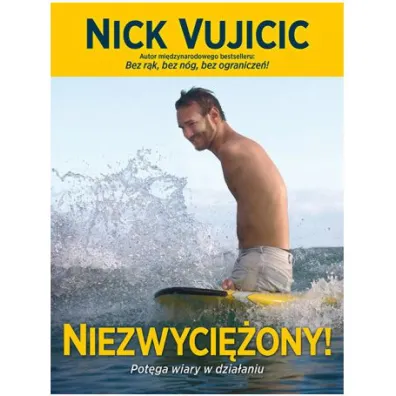 Niezwyci�ony! - Nick Vujicic