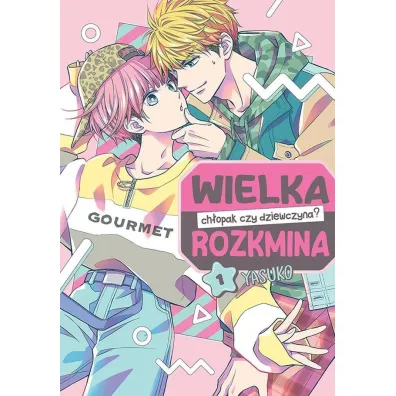 Wielka rozkmina: ch�opak czy dziewczyna? Tom 1 - Yasuko
