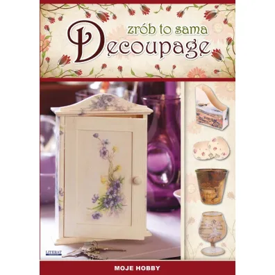 Zr�b to sama. Decoupage - Agnieszka Zientek