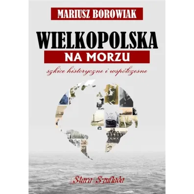 Wielkopolska na morzu - Mariusz Borowiak