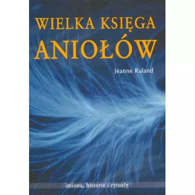 Wielka ksi�ga anio��w - Jeanne Ruland