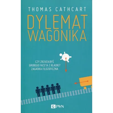 Dylemat wagonika - Thomas Cathcart