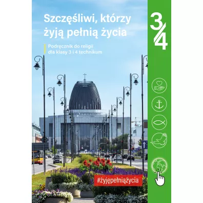 Szczliwi, ktrzy yj peni ycia. Podrcznik do religii dla klasy 3 i 4 technikum - Elbieta Kondrak, Krzysztof Mielnicki, Agnieszka Storek