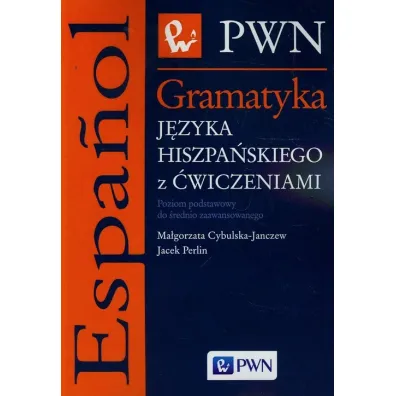 Gramatyka j�zyka hiszpa�skiego z �wiczeniami - Jacek Perlin, Ma�gorzata Cybulska-Janczew