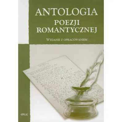 Antologia poezji romantycznej z opracowaniem - Adam Mickiewicz, Cyprian Kamil Norwid, Juliusz Sowacki