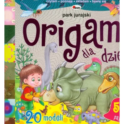 Origami dla dzieci Park jurajski - Liliana Fabisiska