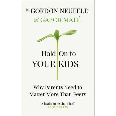 Hold on to Your Kids wer. angielska - Dafaux Marini, Gabor Mate, Gordon Neufeld