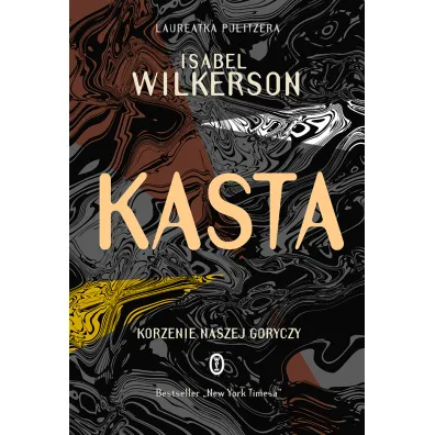 Kasta. Korzenie naszej goryczy - Isabel Wilkerson