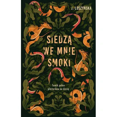 Siedz� we mnie smoki - Justyna Luszy�ska