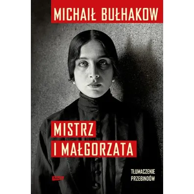 Mistrz i Ma�gorzata. T�umaczenie Przebind�w [2025] - Michai� Bu�hakow