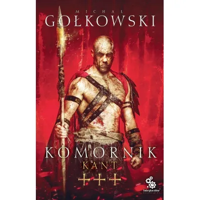 Kant. Trylogia Komornika. Tom 3 - Micha� Go�kowski