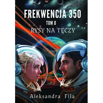 Rysy na t�czy. Frekwencja 350. Tom 0 - Aleksandra Fila