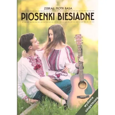 Piosenki biesiadne - Piotr Basa