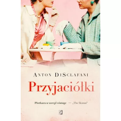 Przyjaciki - Anton DiSclafani