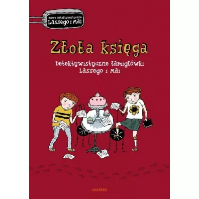 Detektywistyczne amigwki Lassego i Mai. Zota ksiga - Martin Widmark