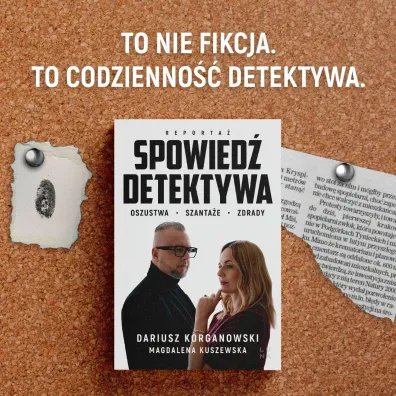 Spowied� detektywa. Oszustwa, szanta�e, zdrady