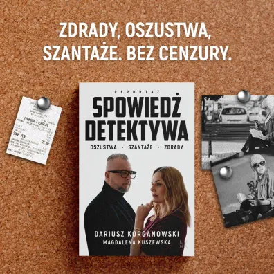 Spowied� detektywa. Oszustwa, szanta�e, zdrady