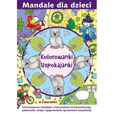 Kolorowanki uspokajanki. Mandale dla dzieci - Tamara Michaowska, Magdalena Gawroska