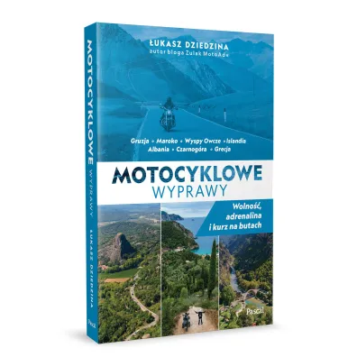 Motocyklowe wyprawy. Wolno��, adrenalina i kurz na butach