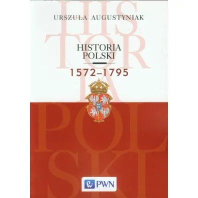 historia Polski 1572-1795 - Augustyniak