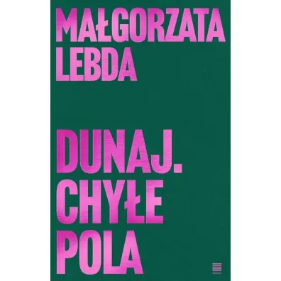 Dunaj. Chy�e pola - Ma�gorzata Lebda