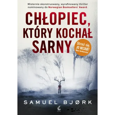 Ch�opiec, kt�ry kocha� sarny. Holger Munch i Mia Kruger. Tom 3 - Samuel Bjork