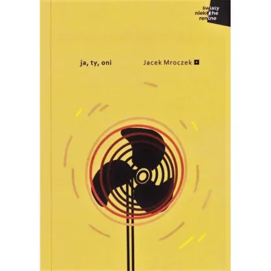 Ja, ty, oni - Jacek Mroczek