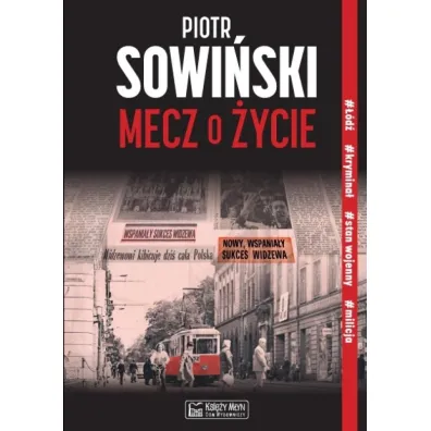 Mecz o �ycie - Piotr  Sowi�ski