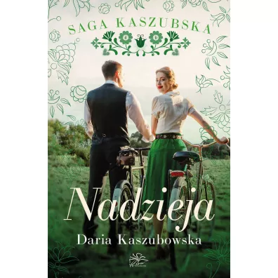 Nadzieja. Saga kaszubska. Tom 7 - Daria Kaszubowska
