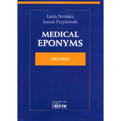 Medical Eponyms leksykon - Janusz Krzy�owski, Linda Perli�ska