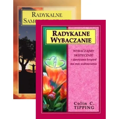Pakiet: Radykalne samowybaczanie. Jak pokocha� i zaakceptowa� siebie i swoje �ycie, Radykalne wybaczanie