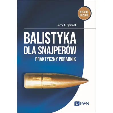 Balistyka dla snajper�w - Jerzy A. Ejsmont