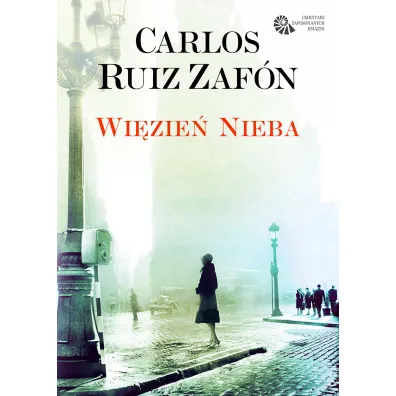 Wi�zie� Nieba - Carlos Ruiz Zafon