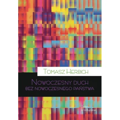 Nowoczesny duch bez nowoczesnego pa�stwa - Tomasz  Herbich