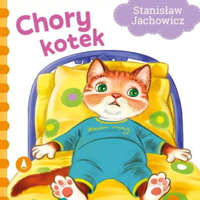 Chory kotek - Kazimierz Wasilewski, Stanisaw Jachowicz